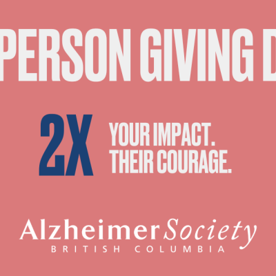 "In-Person Giving Day" written in bold white text on a pink background. Below, in bold blue text, it says "2X" with the tagline "Your Impact. Their Courage." in white. At the bottom, the Alzheimer Society of British Columbia logo is displayed in white text.